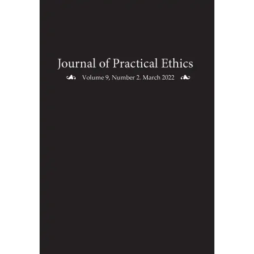 Journal of Practical Ethics, Vol. 9, No. 2