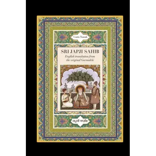 Sri Japji Sahib: English Translation from the Original Gurmukhi