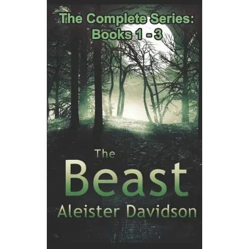 The Beast Complete Series: A Werewolf Horror Books 1-3