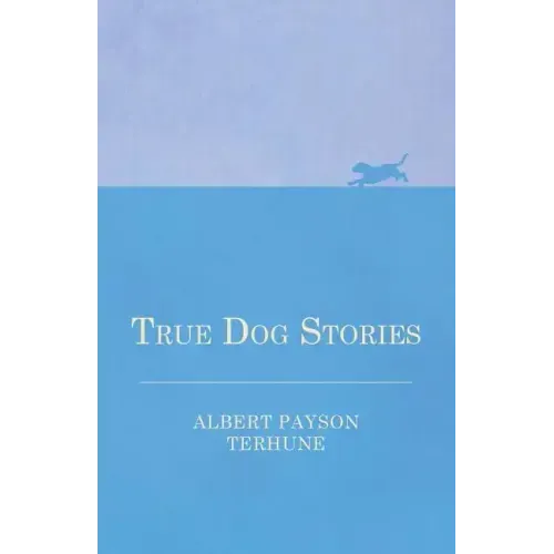 True Dog Stories