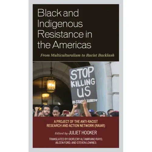 Black and Indigenous Resistance in the Americas: From Multiculturalism to Racist Backlash