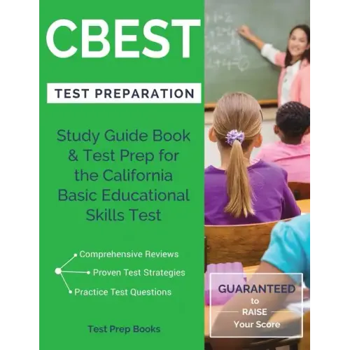 CBEST Test Preparation: Study Guide Book & Test Prep for the California Basic Educational Skills Test