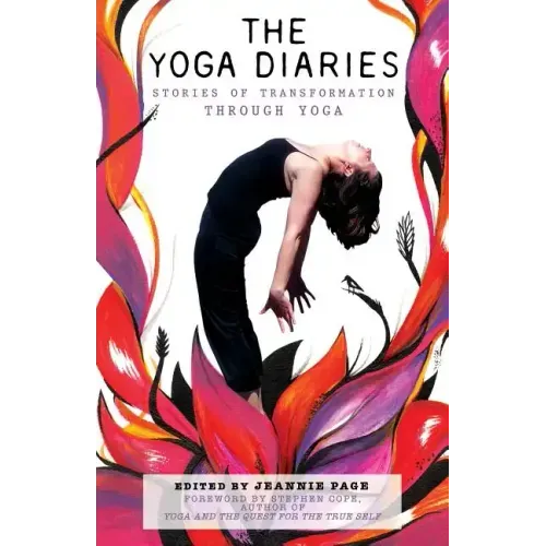 The Yoga Diaries: Stories of Transformation Through Yoga