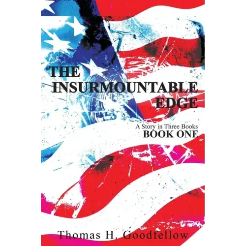 The Insurmountable Edge: Book One