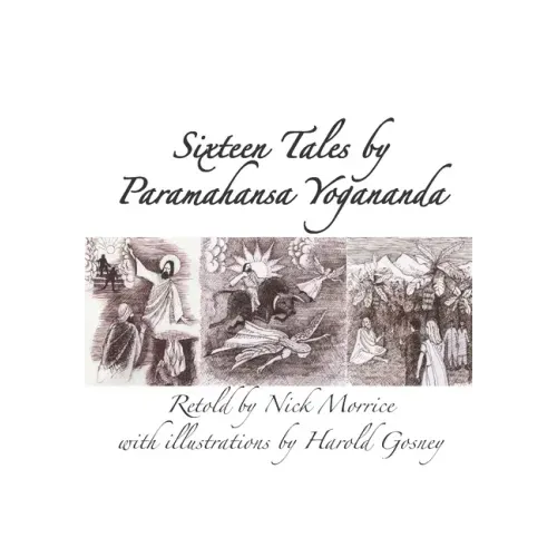 Sixteen Tales by Paramahansa Yogananda