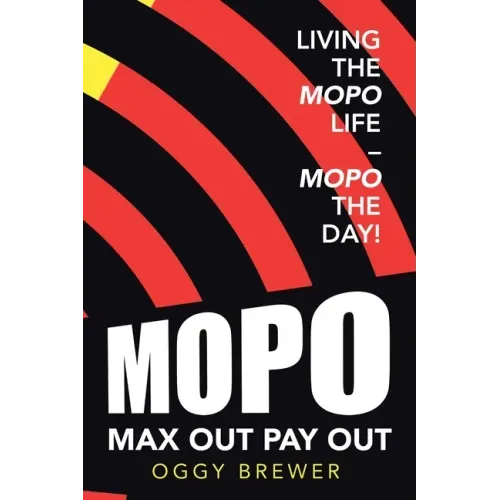 Max out Pay Out: Living the Mopo Life - Mopo the Day!