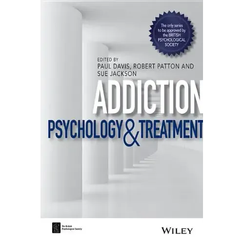 Addiction: Psychology and Treatment