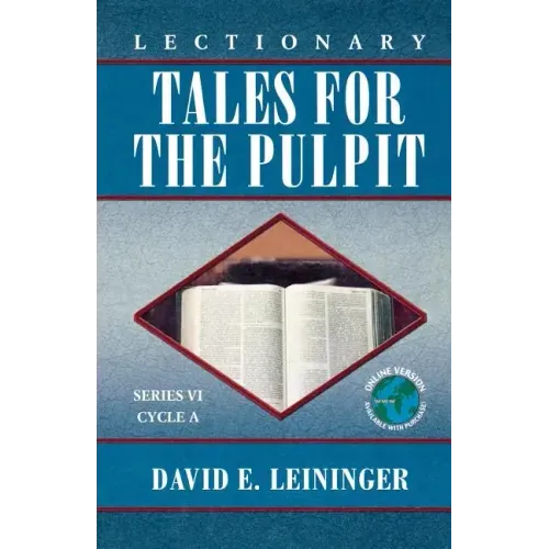 Lectionary Tales for the Pulpit, Series VI, Cycle A
