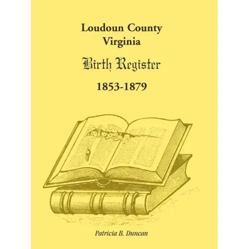 Loudoun County, Virginia Birth Register 1853-1879