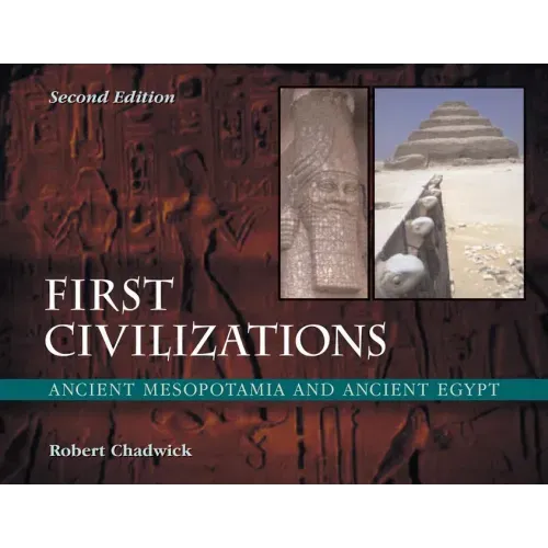 First Civilizations: Ancient Mesopotamia and Ancient Egypt