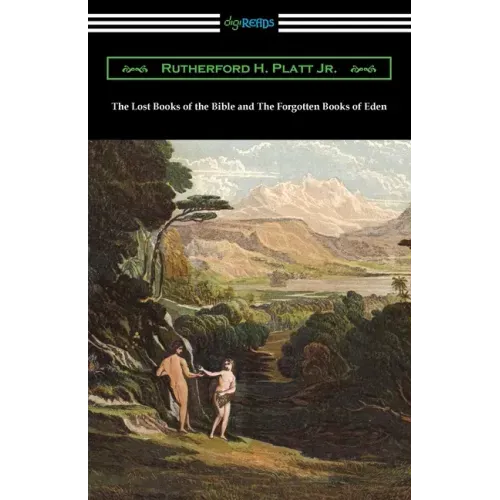 The Lost Books of the Bible and The Forgotten Books of Eden