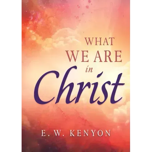 What We Are in Christ