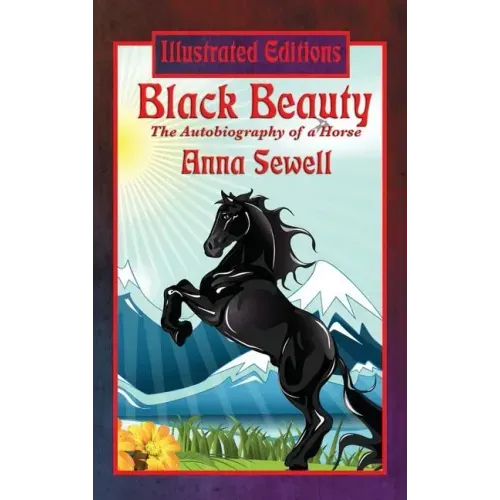 Black Beauty (Illustrated Edition)