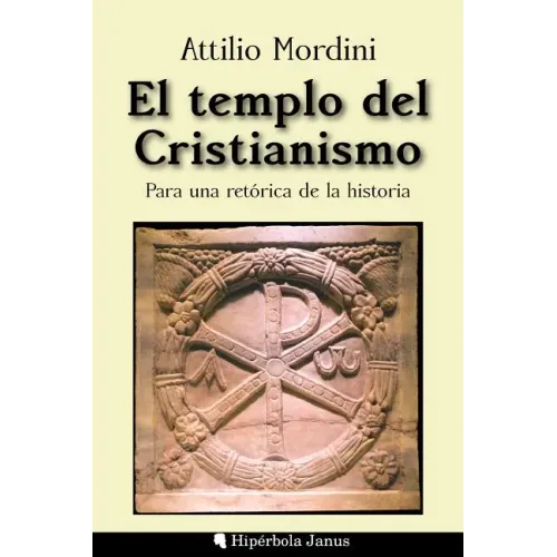 El templo del Cristianismo: Para una retórica de la historia