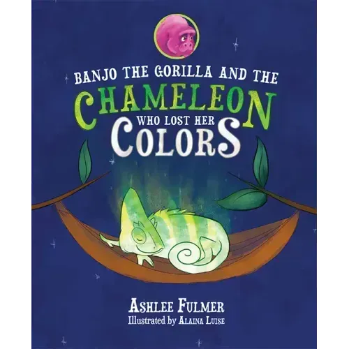 Banjo the Gorilla and the Chameleon Who Lost Her Colors