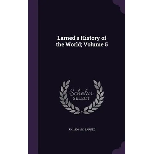 Larned's History of the World; Volume 5