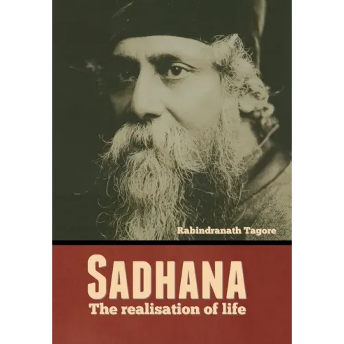 Sadhana: The realisation of life