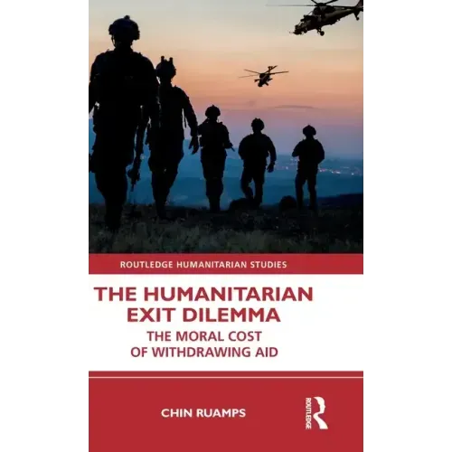 The Humanitarian Exit Dilemma: The Moral Cost of Withdrawing Aid