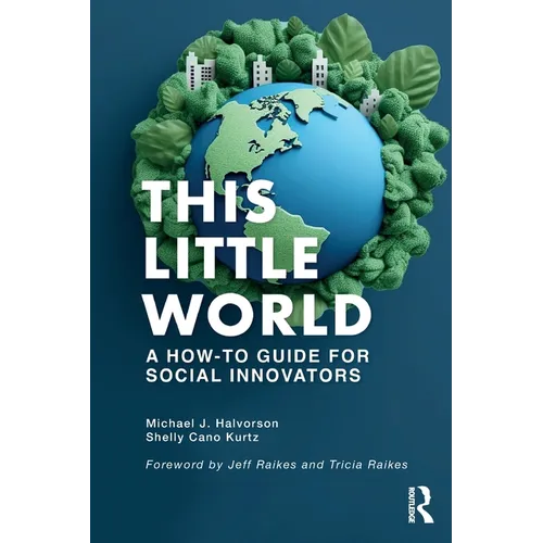 This Little World: A How-To Guide for Social Innovators