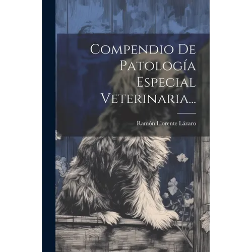 Compendio De Patología Especial Veterinaria...
