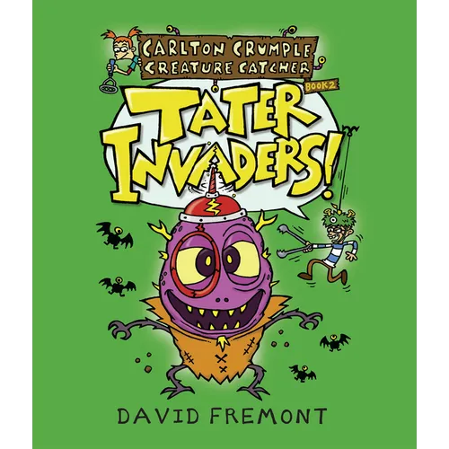 Carlton Crumple Creature Catcher 2: Tater Invaders!