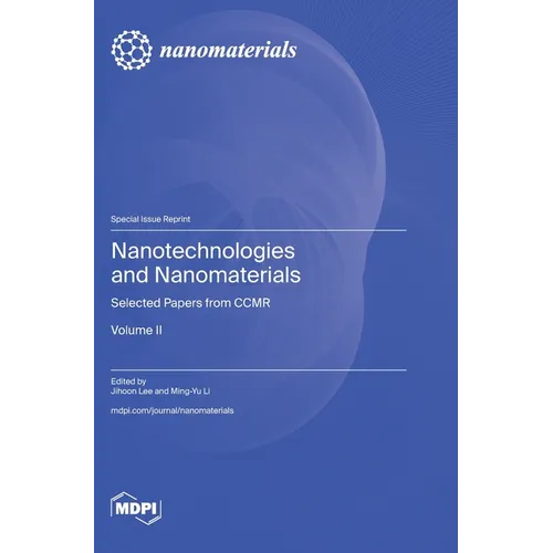 Nanotechnologies and Nanomaterials: Selected Papers from CCMR - Volume II