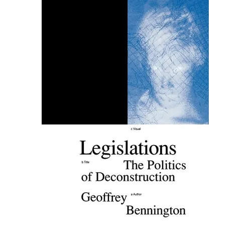 Legislations: The Politics of Deconstruction