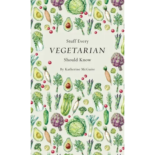 Stuff Every Vegetarian Should Know