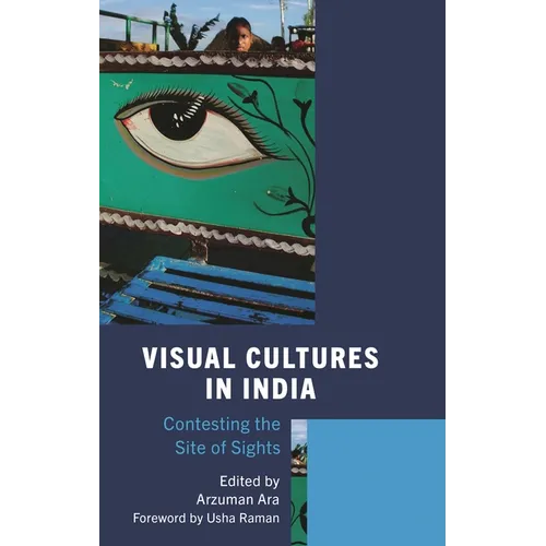Visual Cultures in India: Contesting the Site of Sights