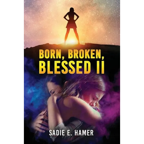 Born, Broken, Blessed II