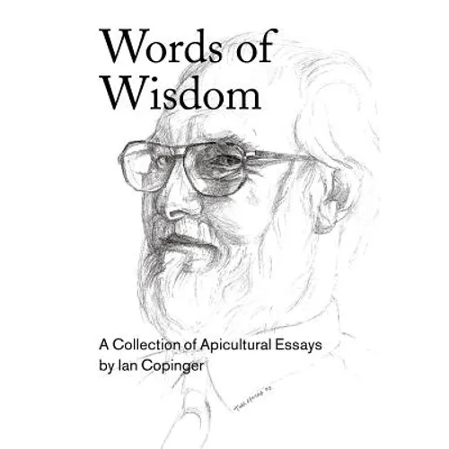 Words of Wisdom. A Collection of Apicultural Essays - Paperback
