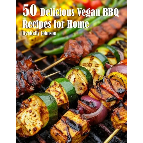 50 Delicious Vegan BBQ Recipes for Home