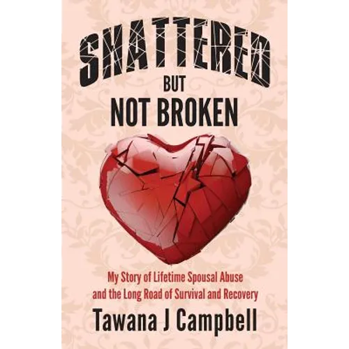 Shattered But Not Broken