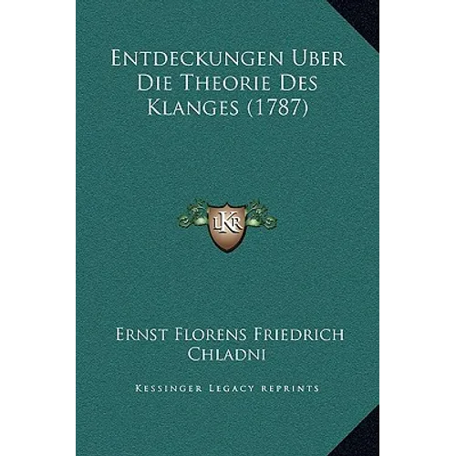 Entdeckungen Uber Die Theorie Des Klanges (1787)