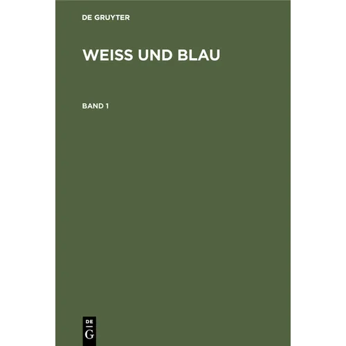 Weiß Und Blau. Band 1