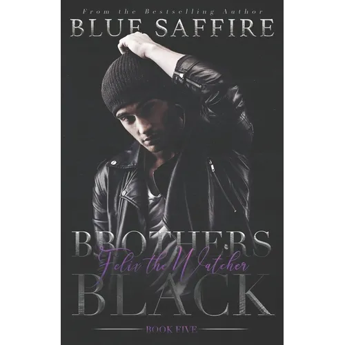 Brothers Black 5: Felix The Watcher