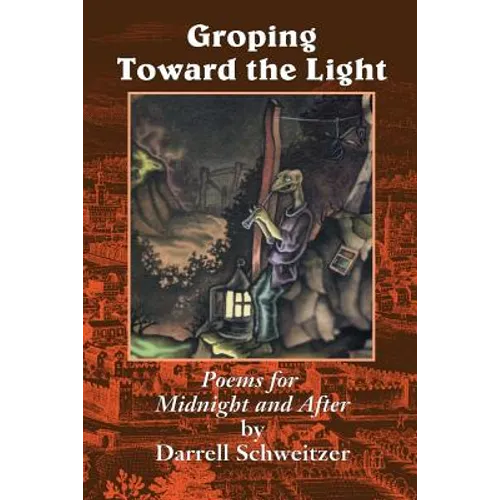 Groping Toward the Light: Poems for Midnight and After