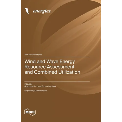 Wind and Wave Energy Resource Assessment and Combined Utilization