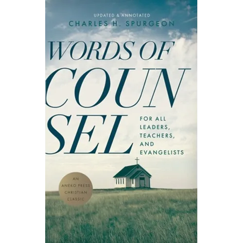 Words of Counsel: For All Leaders, Teachers, and Evangelists