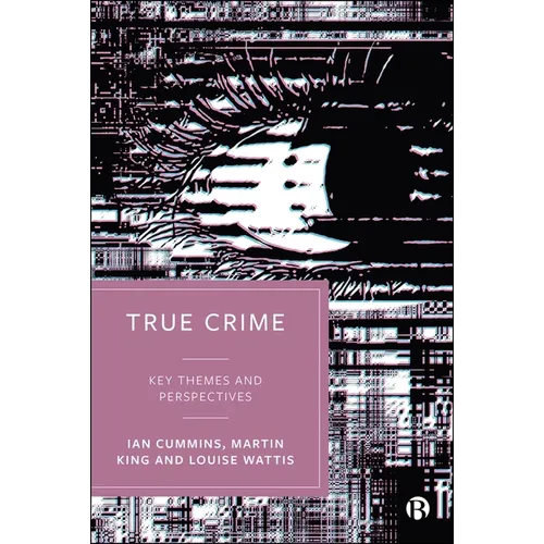 True Crime: Key Themes and Perspectives