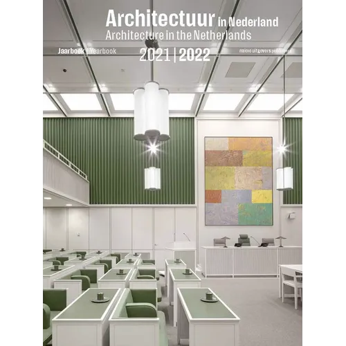 Architecture in the Netherlands: Yearbook 2021 / 2022