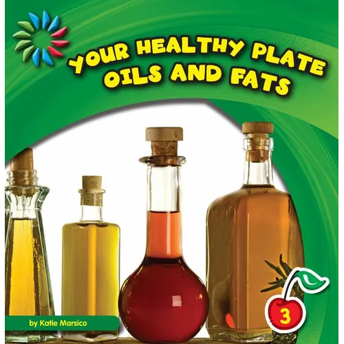 Your Healthy Plate: Oils and Fats