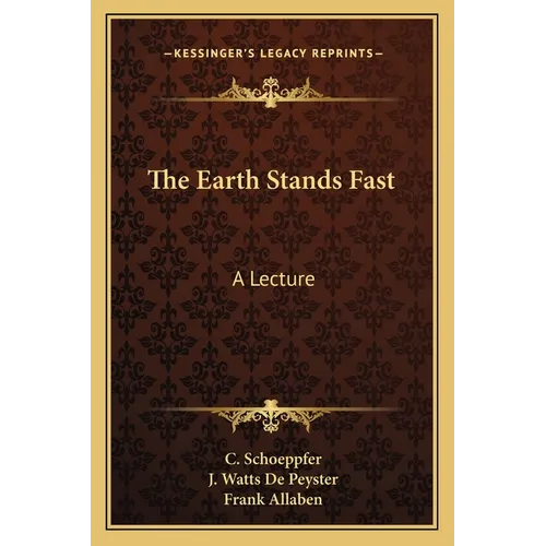 The Earth Stands Fast: A Lecture