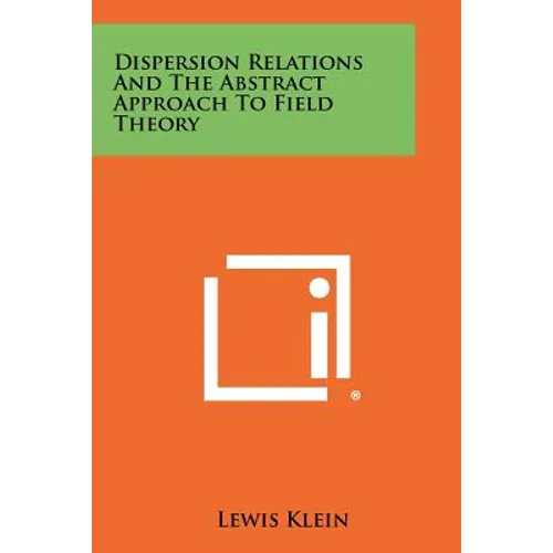Dispersion Relations and the Abstract Approach to Field Theory