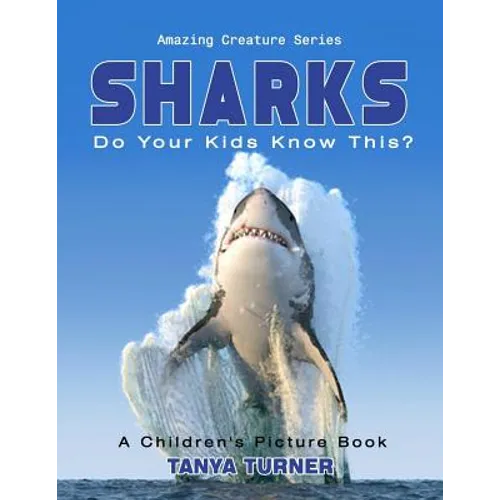 SHARKS Do Your Kids Know This?: A Children's Picture Book