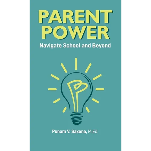 Parent Power: Navigate School and Beyond