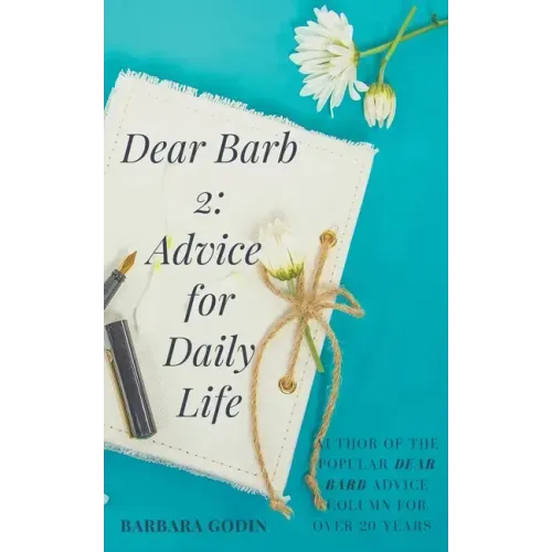 Dear Barb 2: Advice for Daily Life