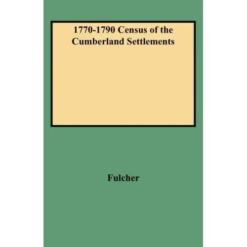 1770-1790 Census of the Cumberland Settlements