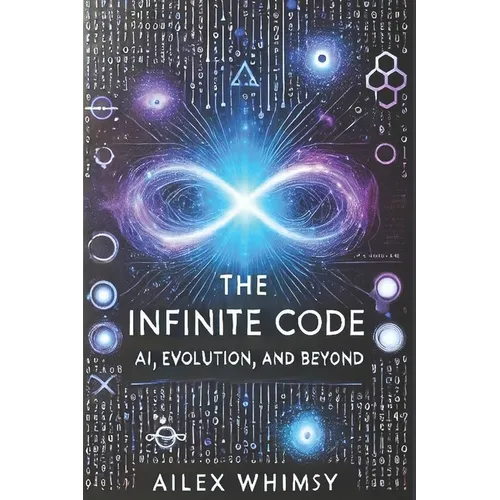 The Infinite Code: AI, Evolution, and Beyond