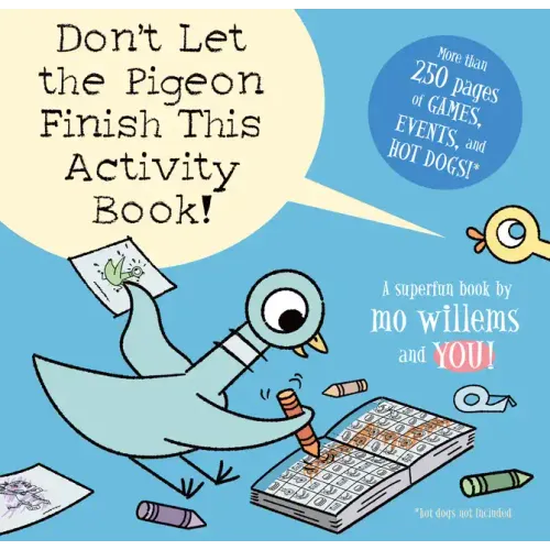 Don't Let the Pigeon Finish This Activity Book!-Pigeon Series